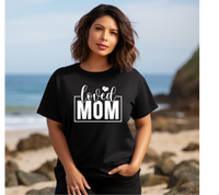 LOVED MOM