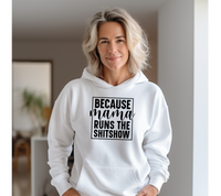 Because mama runs the shitshow