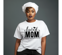 LOVED MOM