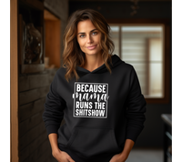 Because mama runs the shitshow